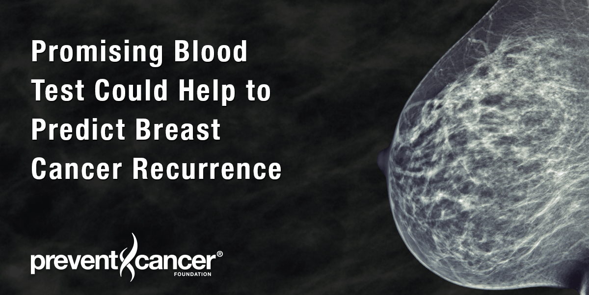 Promising Blood Test Could Help Predict Breast Cancer Recurrence