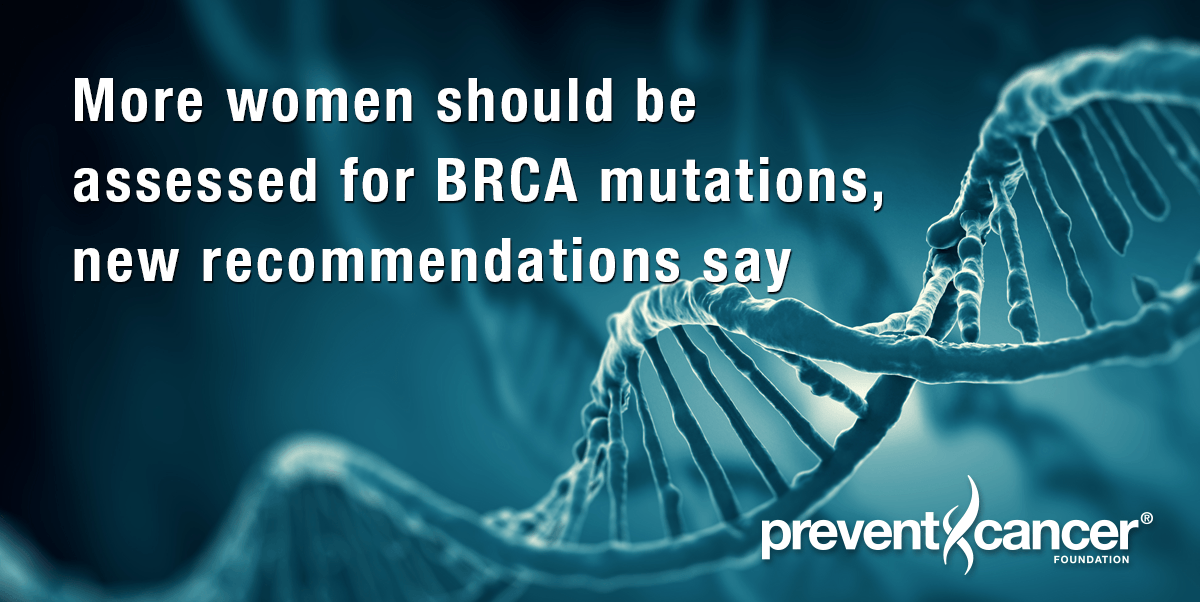 More women should be assessed for BRCA mutations, new recommendations say
