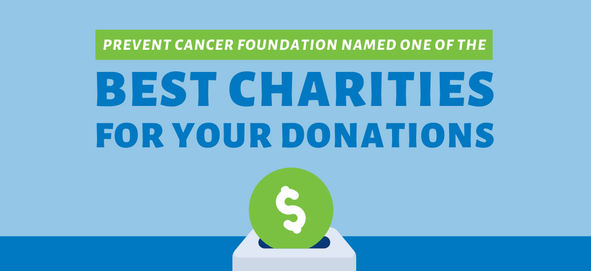 Prevent Cancer Foundation named one of the best charities for your donations - Consumer Reports