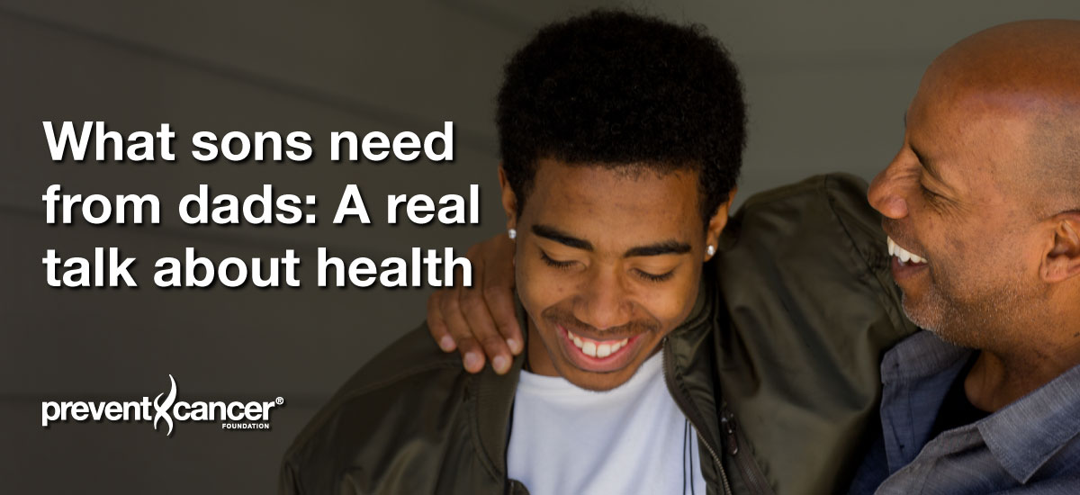 What sons need from dads: A real talk about health
