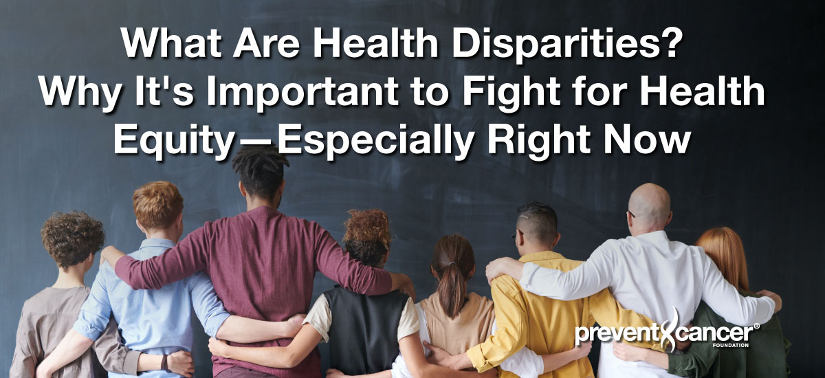 What Are Health Disparities? Why It's Important to Fight for Health Equity—Especially Right Now
