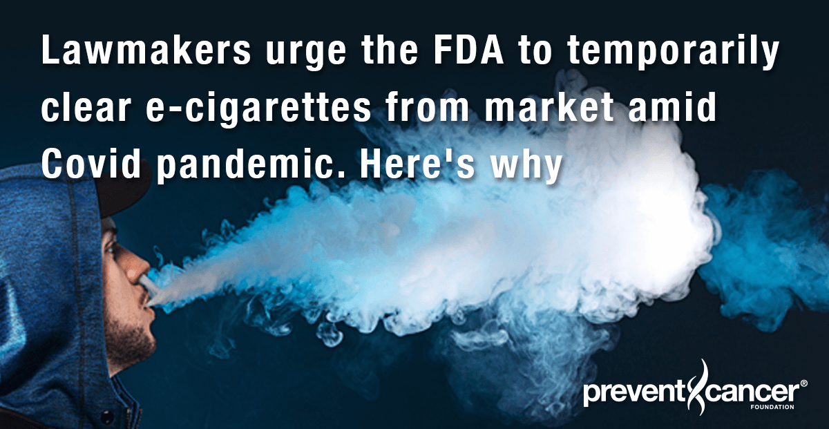 Lawmakers urge the FDA to temporarily clear e-cigarettes from market amid Covid pandemic. Here's why