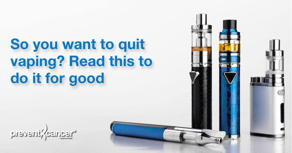 So you want to quit vaping? Read this to do it for good
