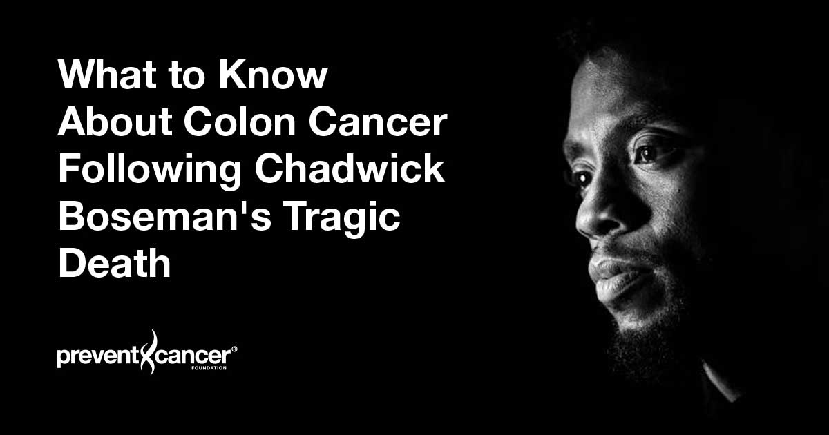 What to Know About Colon Cancer Following Chadwick Boseman's Tragic Death