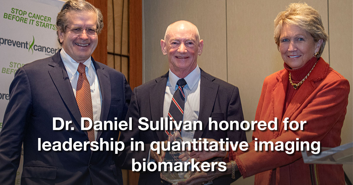 Dr. Daniel Sullivan honored for leadership in quantitative imaging biomarkers