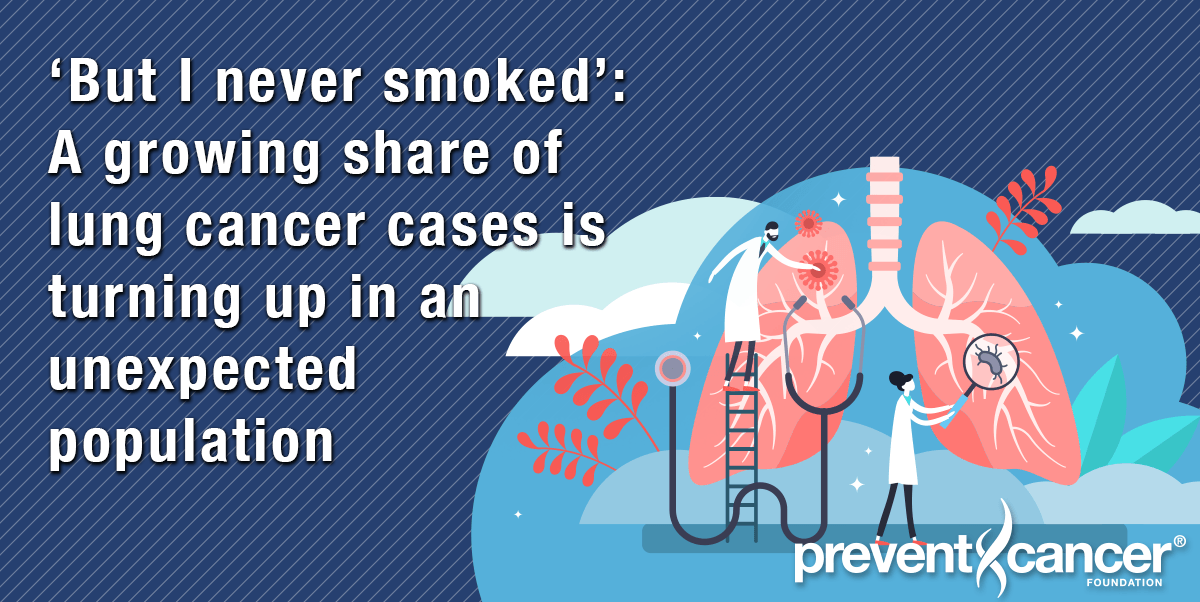 'But I never smoked': A growing share of lung cancer cases is turning up in an unexpected population