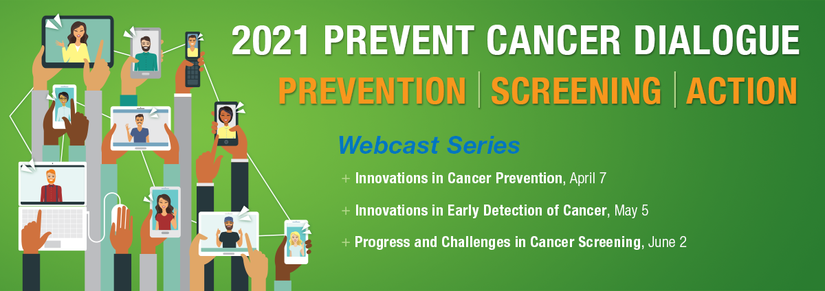 2021 Virtual Prevent Cancer Dialogue