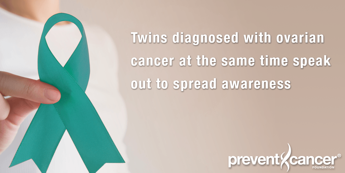 Twins diagnosed with ovarian cancer at the same time speak out to spread awareness