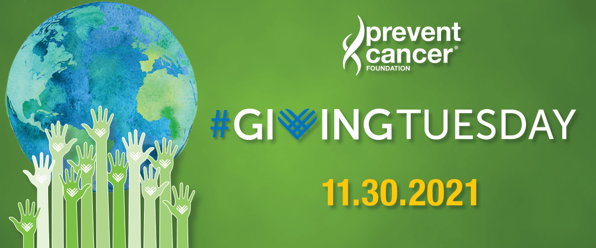 #GivingTuesday | Prevent Cancer Foundation